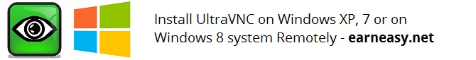 install-ultravnc-windows-xp-7-windows-8-system-remotely